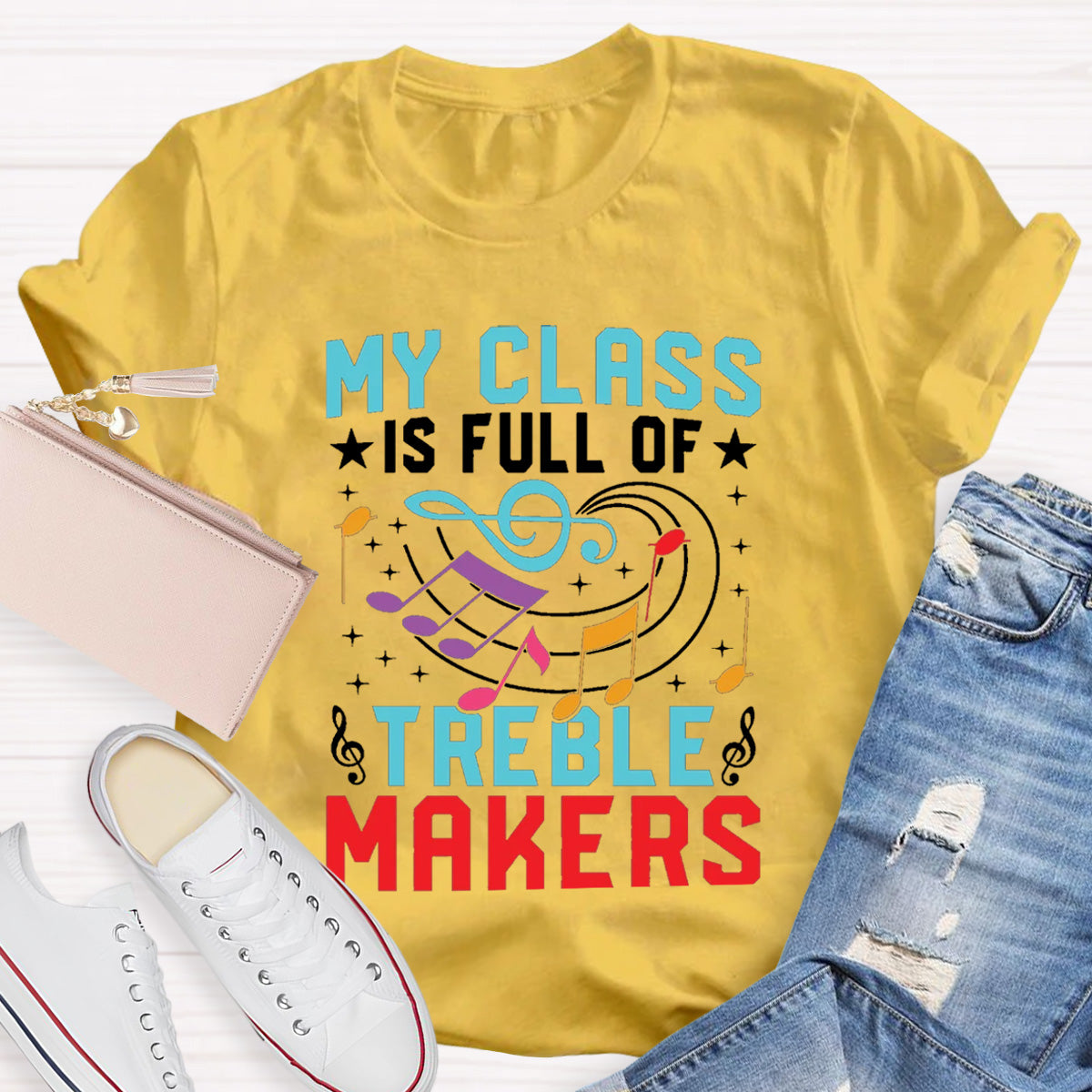My Class Is Full Of Treble Makes Music Teacher T-shirt