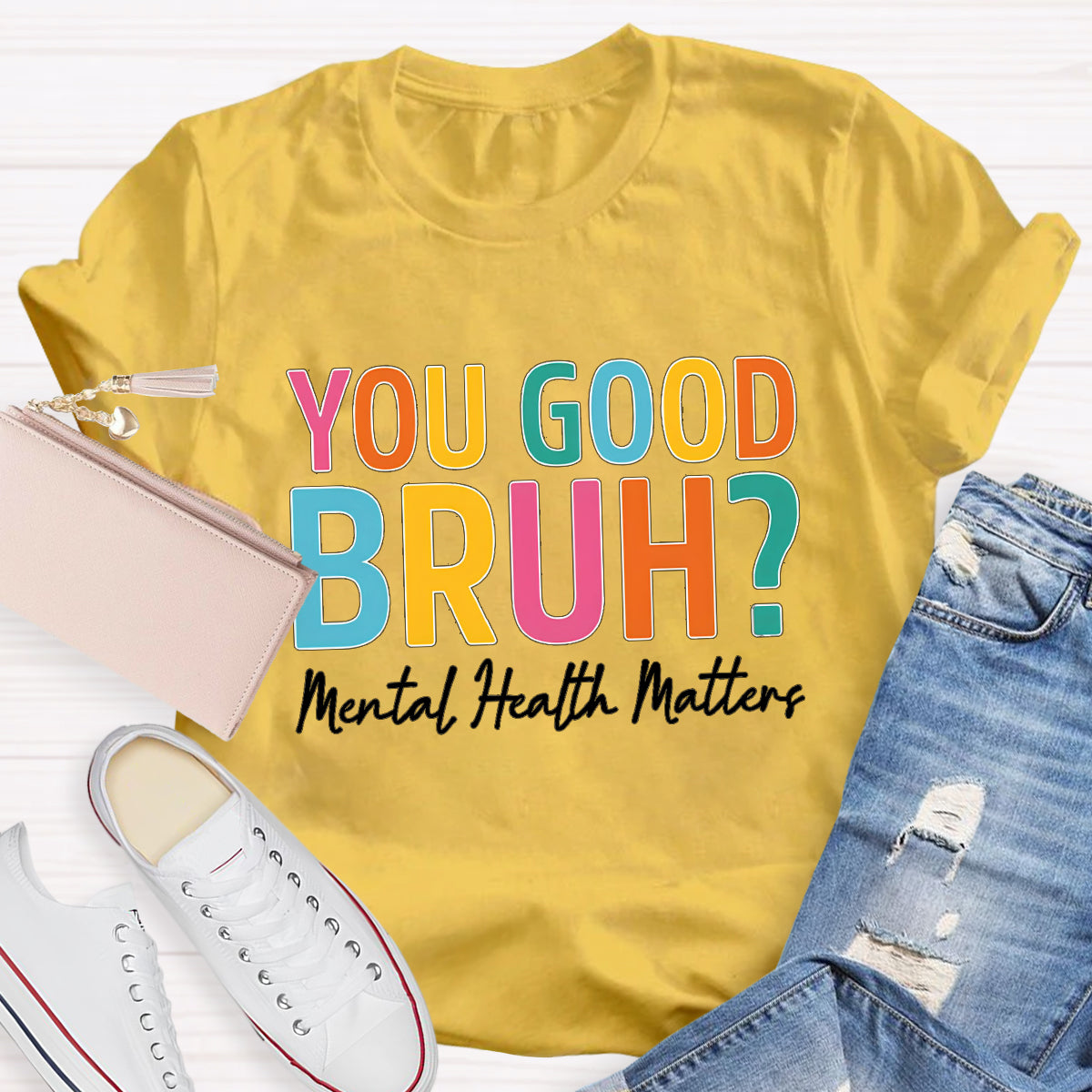 You Good Bruh Mental Health Matters Teacher T-Shirt