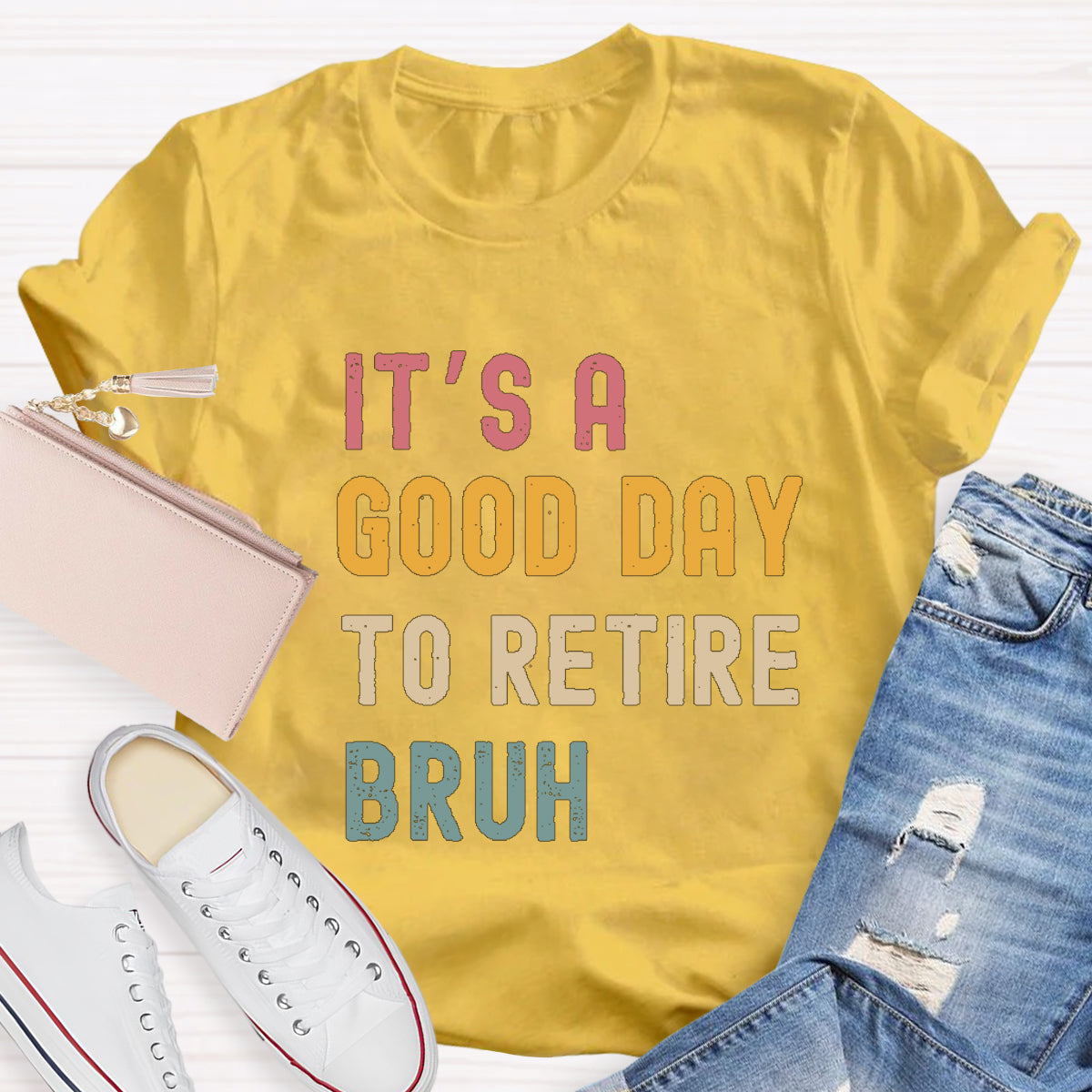 It's A Good Day To Retired Bruh Teacher T-Shirt