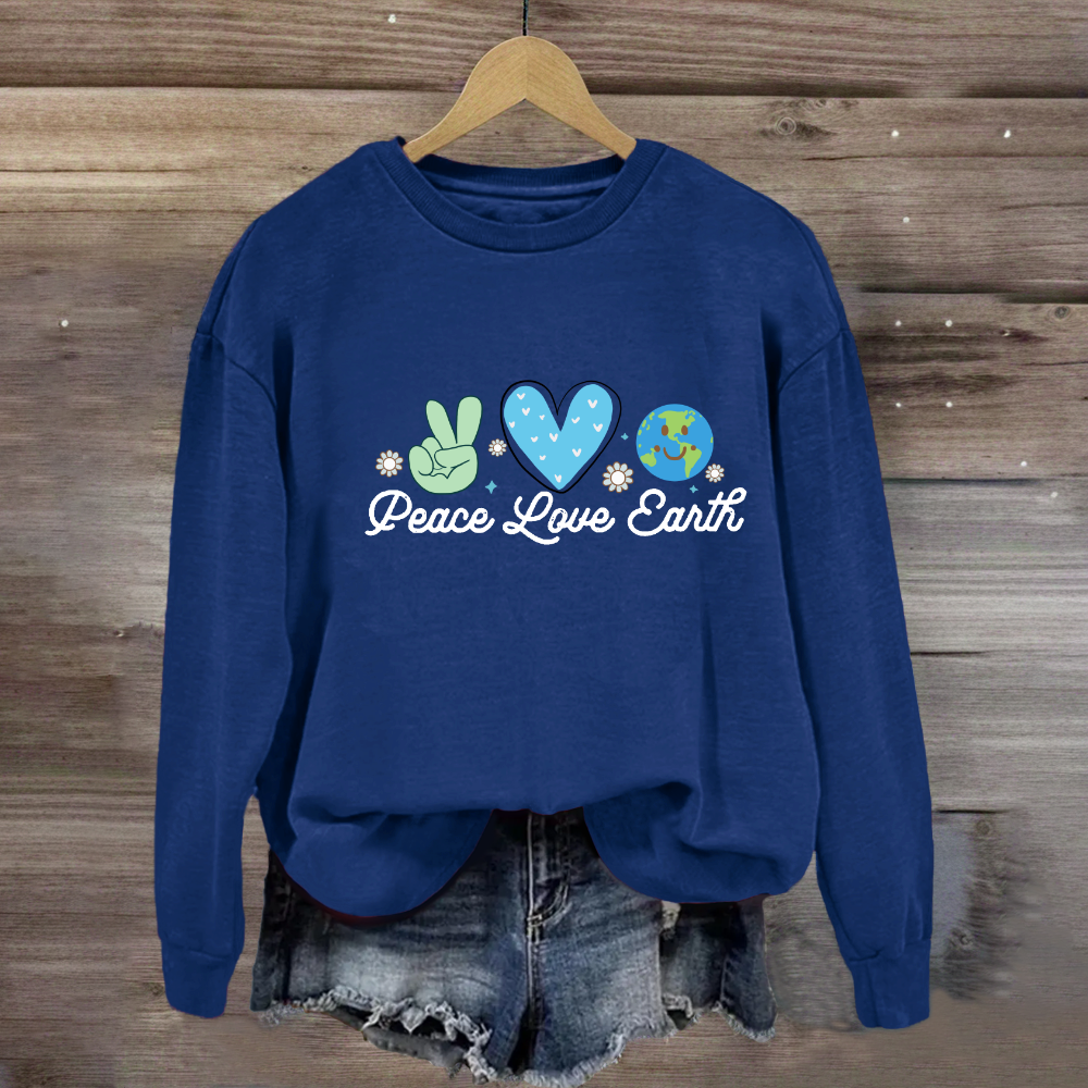 Peace Love Earth Sweatshirt