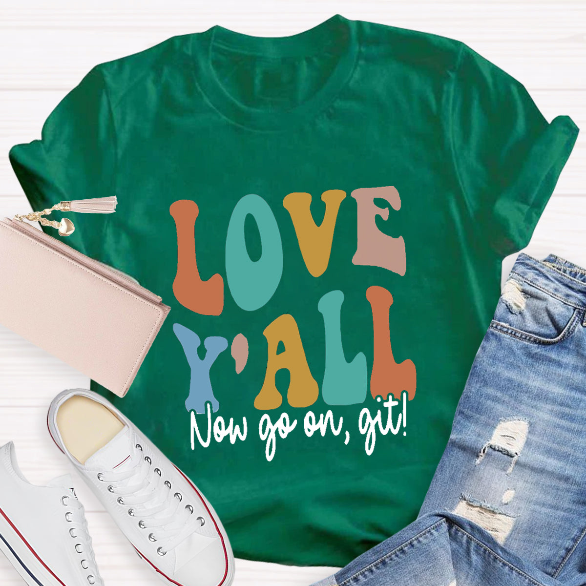 Love Y'all Go On Git Teacher T-Shirt