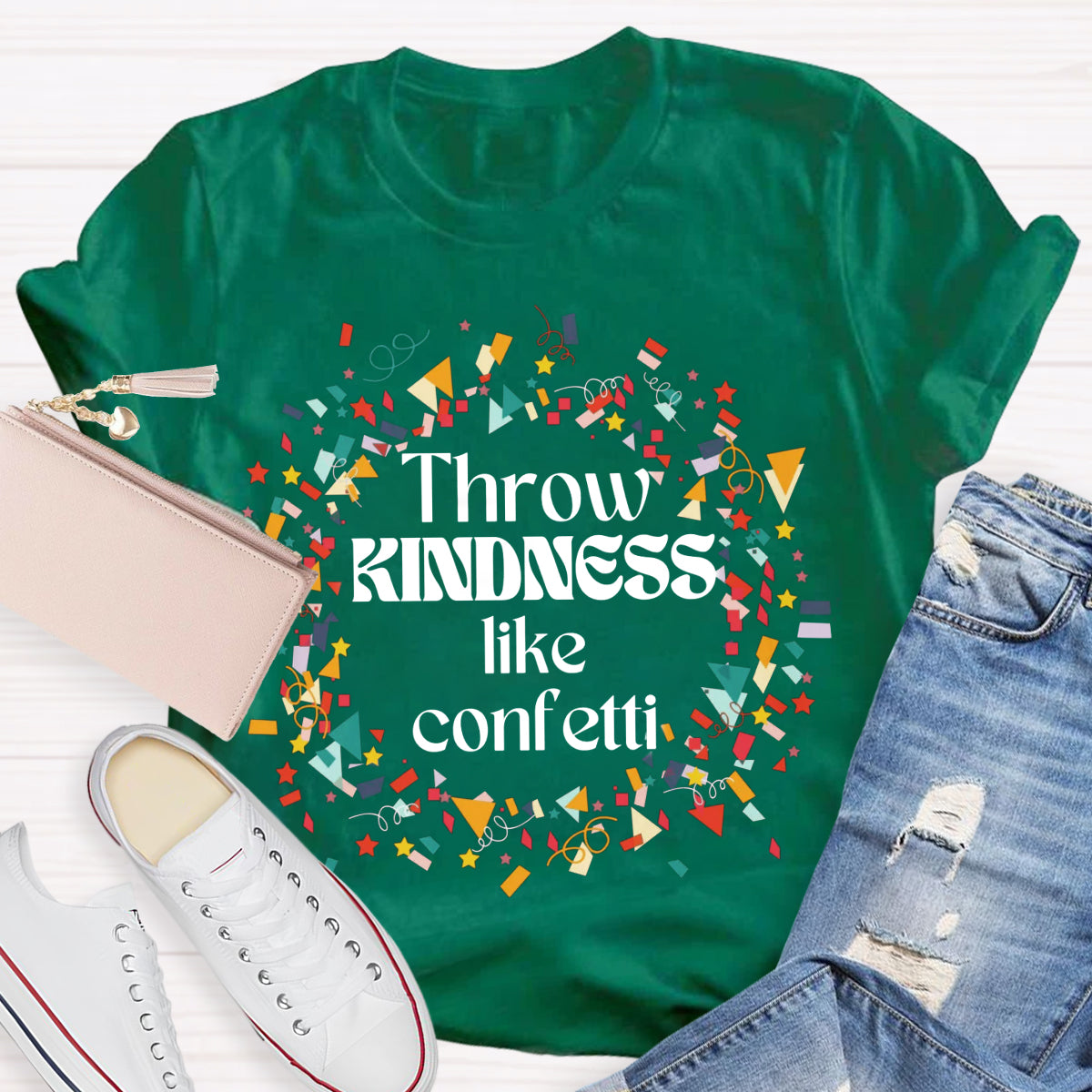 Throw Kindness Like Confetti T-Shirt