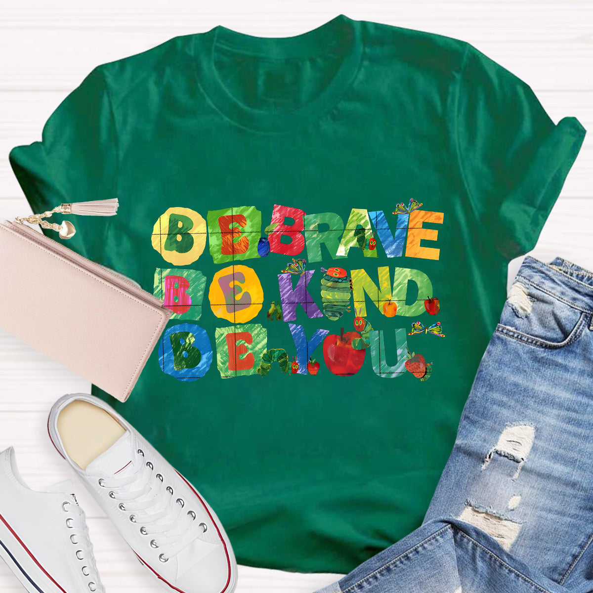 Be Brave Be Kind Be You Teacher T-Shirt