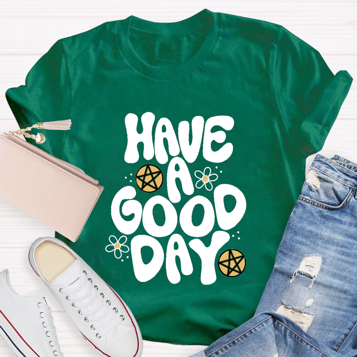 Have A Good Day Teacher T-Shirt