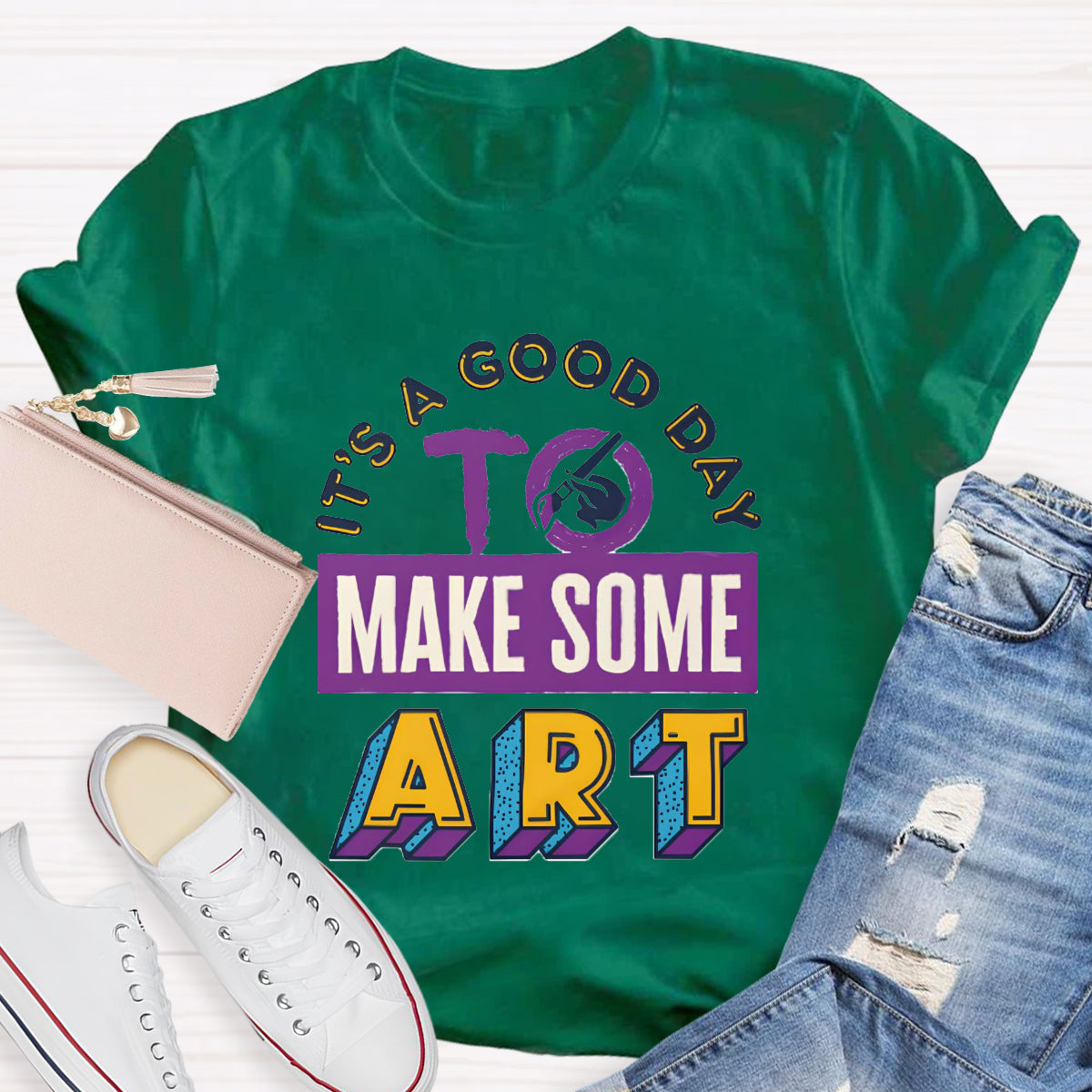 It's A Good Day To Make Some Art Teacher T-Shirt
