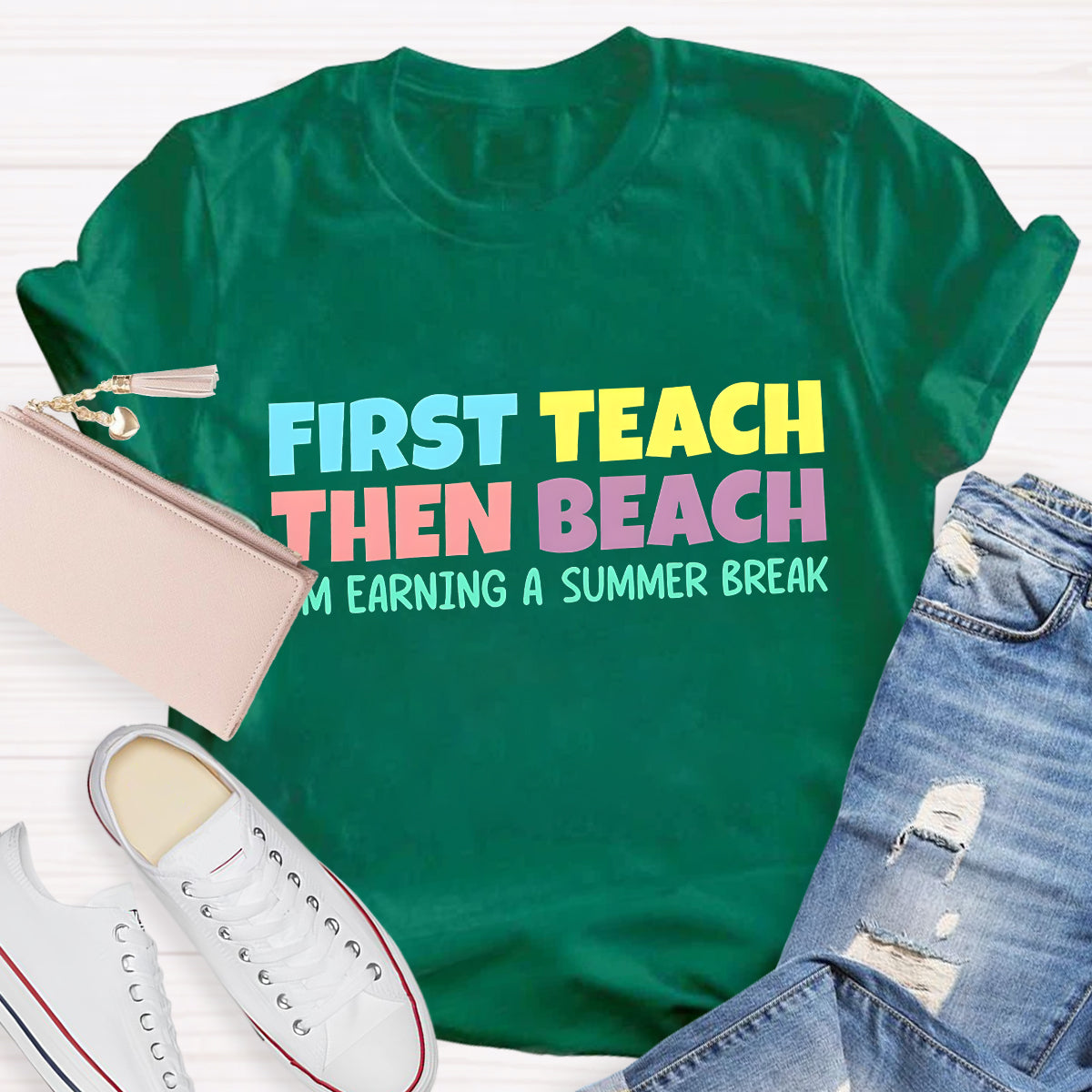 First Teach then Beach Teacher Summer Break T-Shirt
