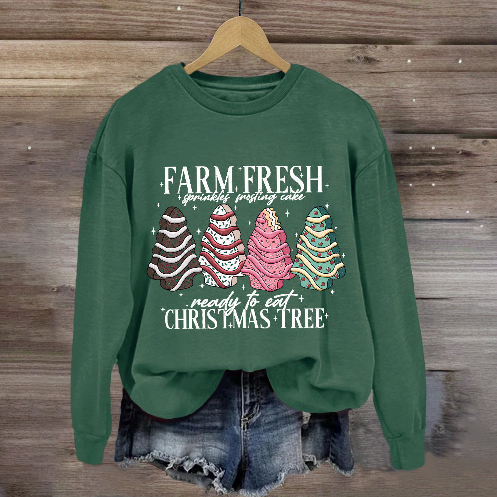Farm Fresh Ready To Eat Christmas Cake Tree Sweatshirt
