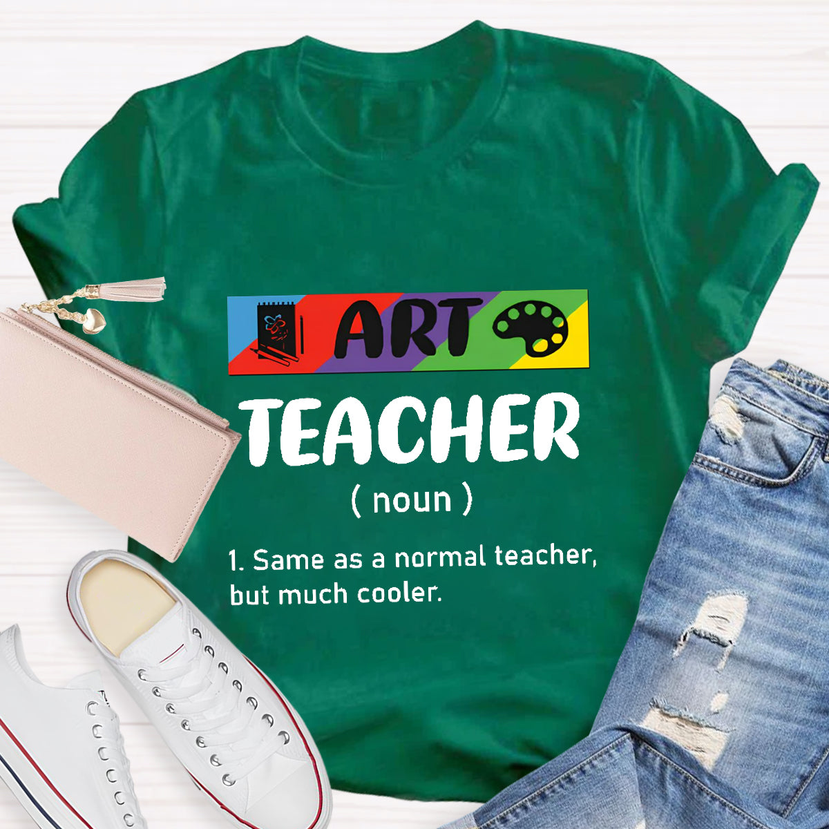 Art Teacher Same As Normal Teacher But Much Cooler T-Shirt