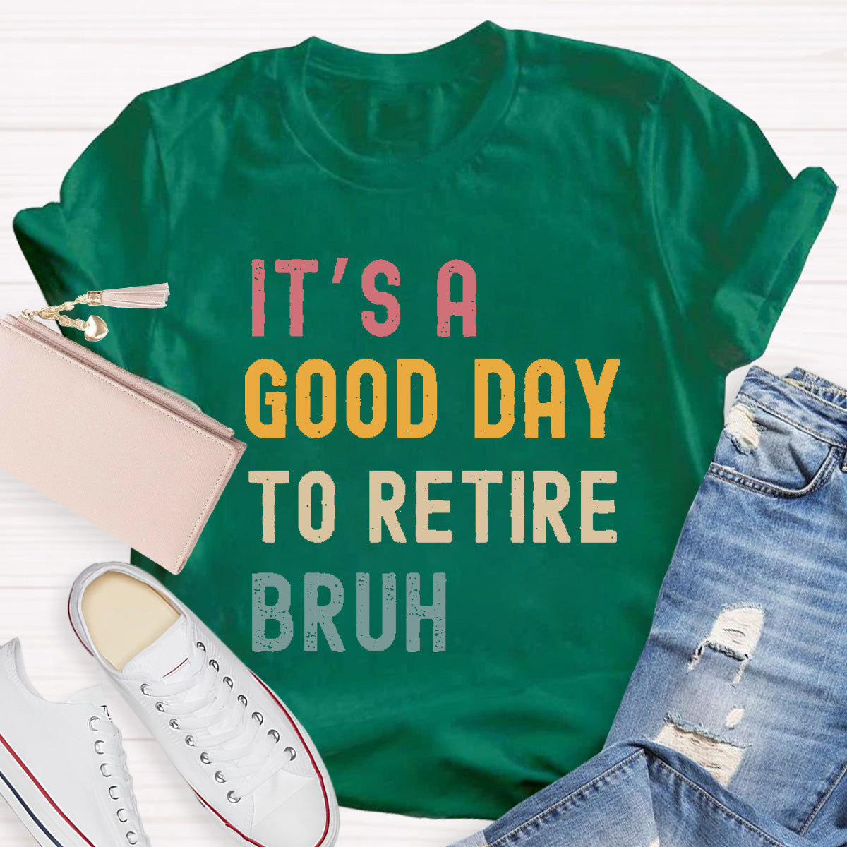 It's A Good Day To Retired Bruh Teacher T-Shirt