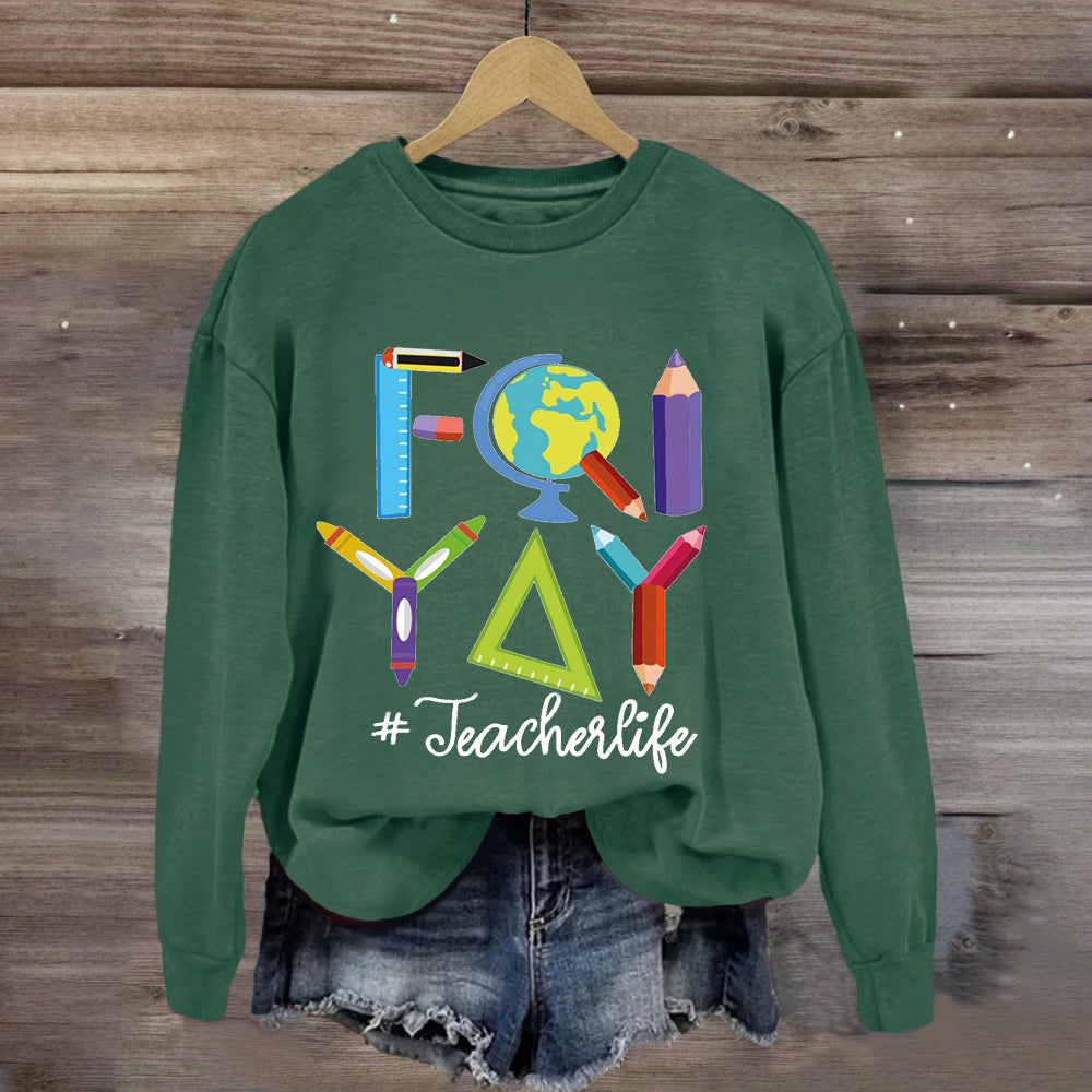 Happy Friyay Friday Weekend Teacherlife Sweatshirt