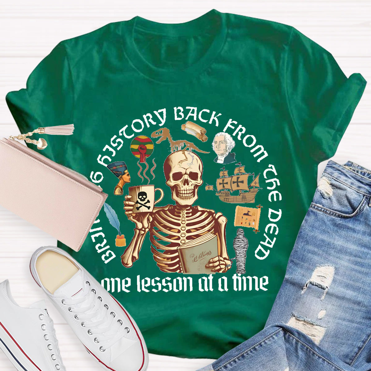 Skeleton Bringing History Back From The Dead History Teacher T-Shirt