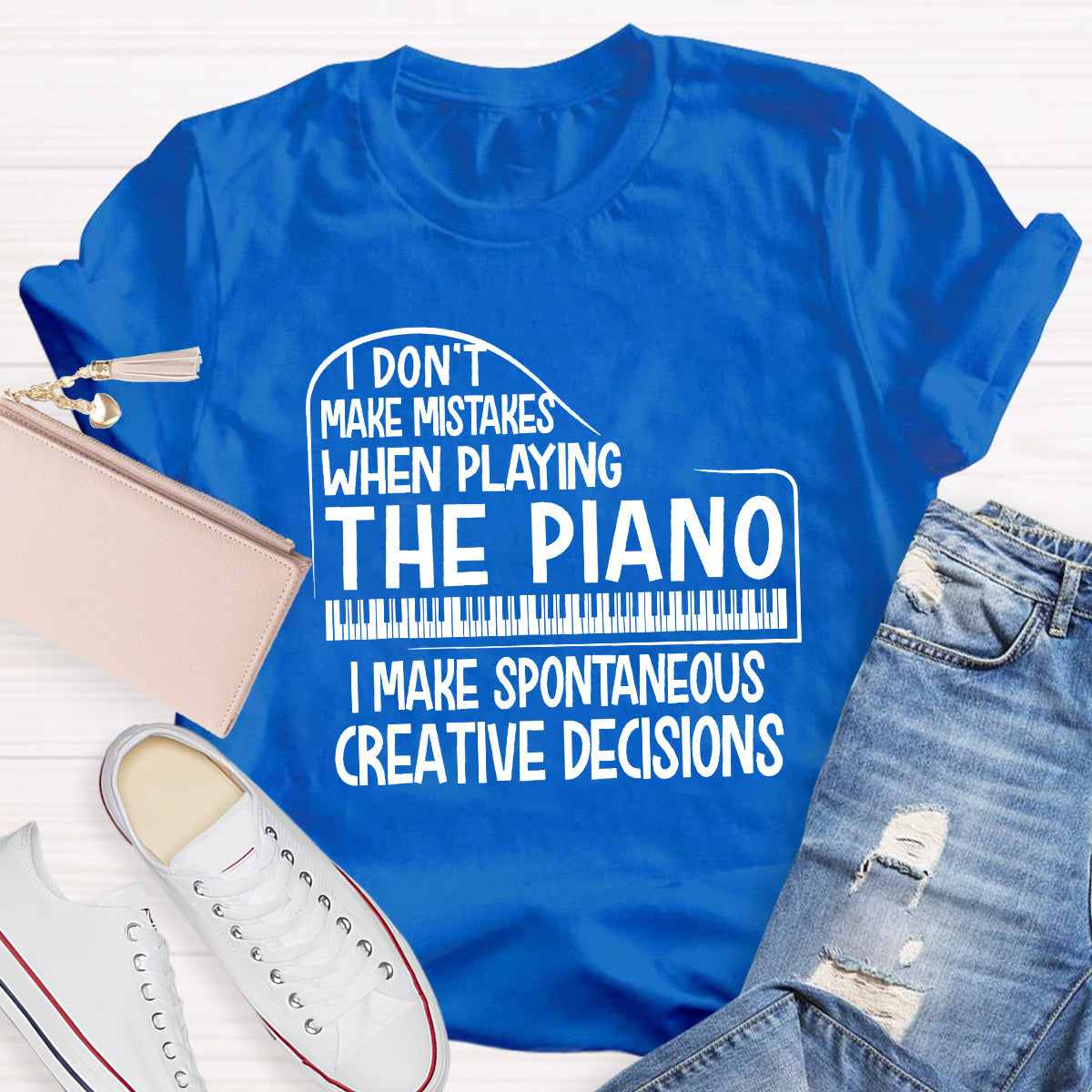 I Don't Make Mistakes When Playing The Piano Teacher T-Shirt