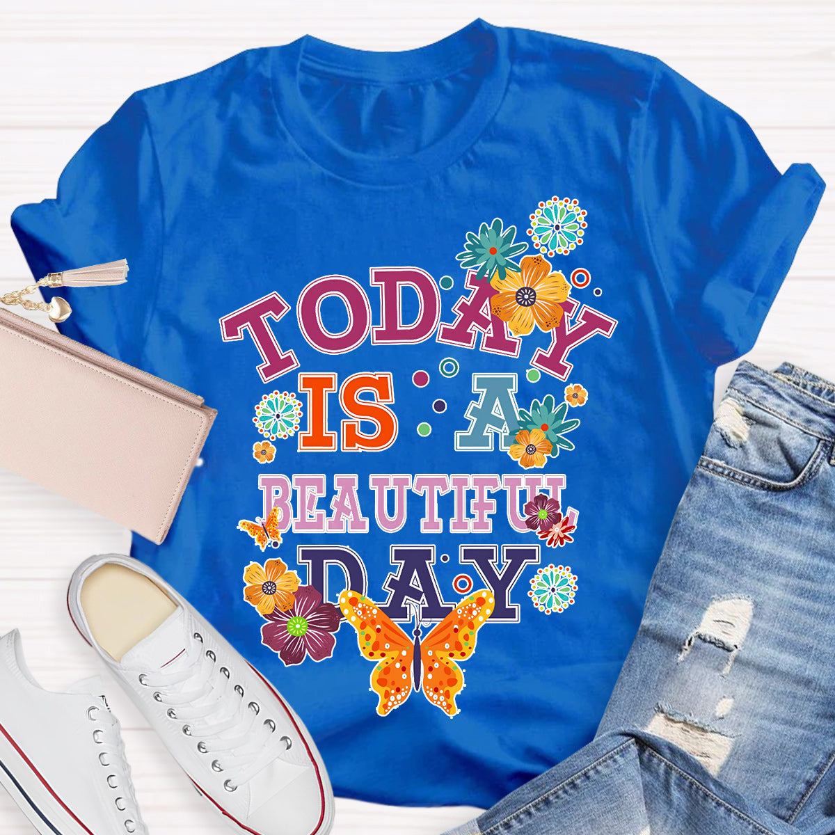 Today Is A Beautiful Day T-Shirt