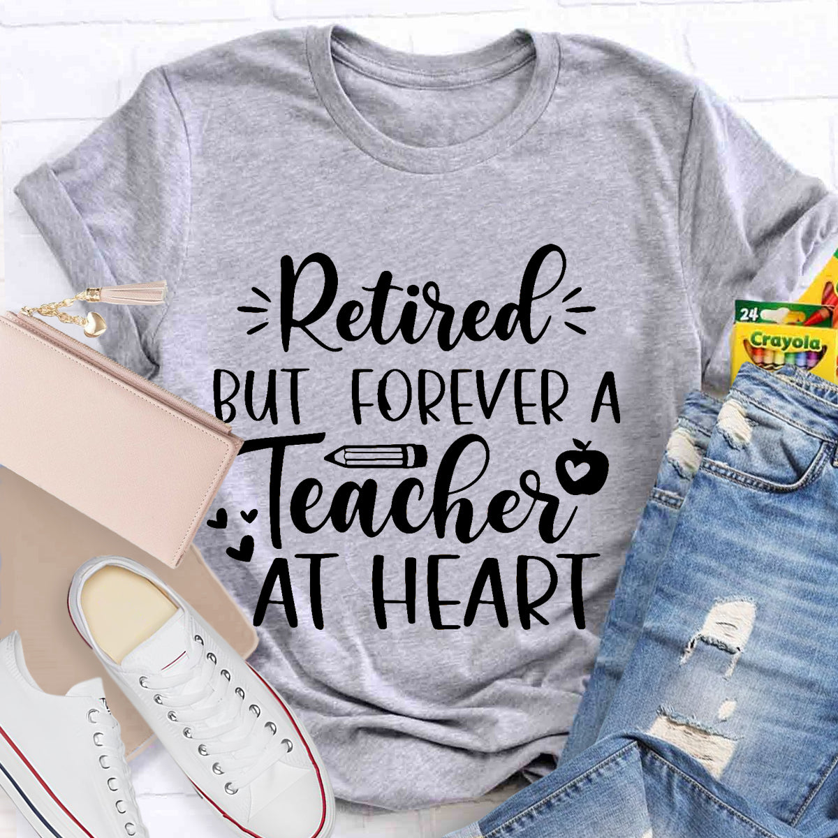 Retired But Forever A Teacher At Heart Teacher T-Shirt