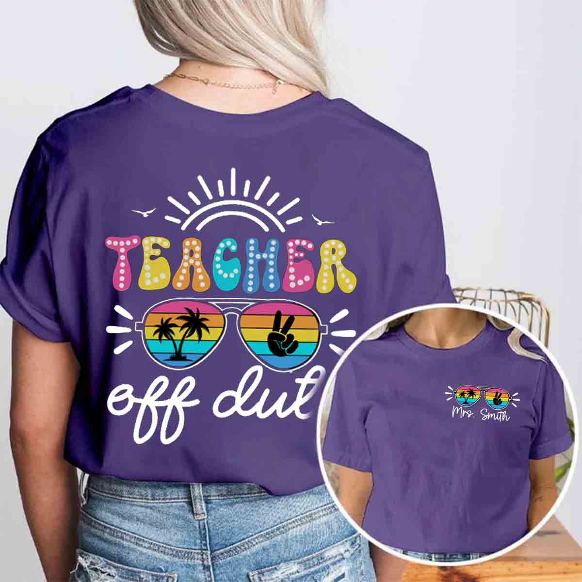 Personalized Name Teacher Off Duty Double Printed T-shirt