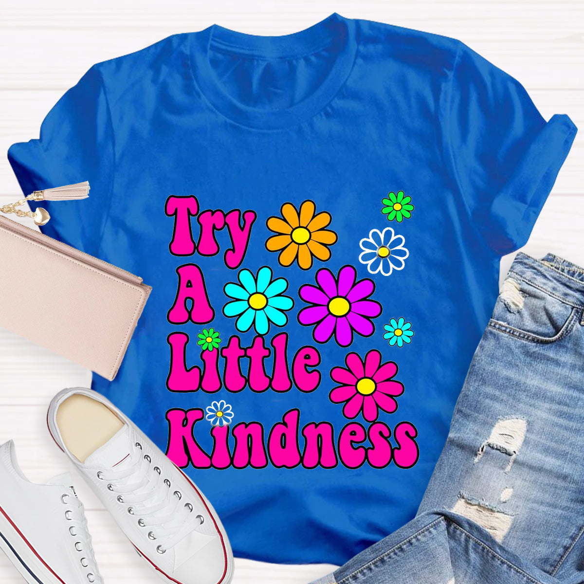 Try A Little Kindness Teacher T-Shirt