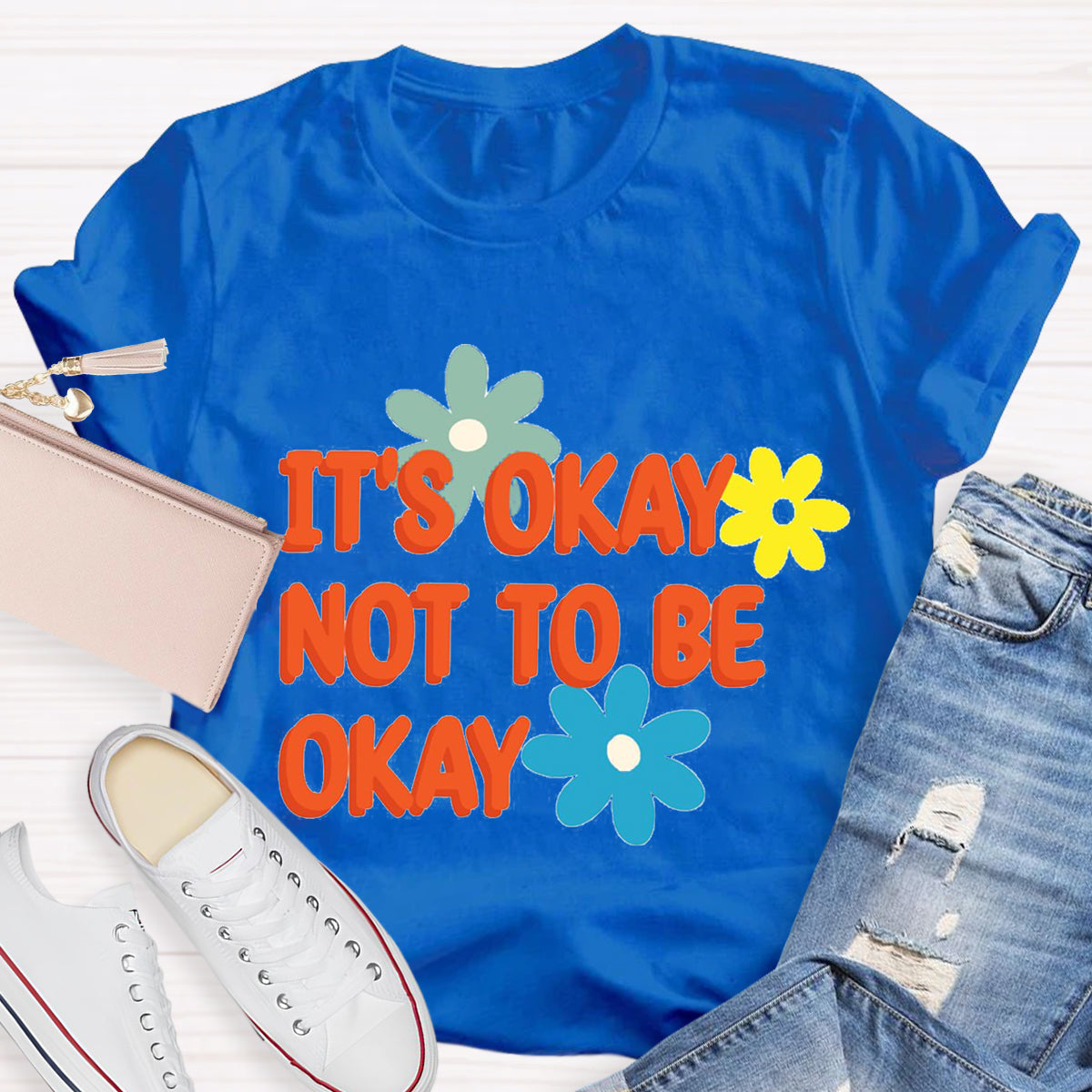 It'S Okay To Not Be Okay Teacher T-Shirt