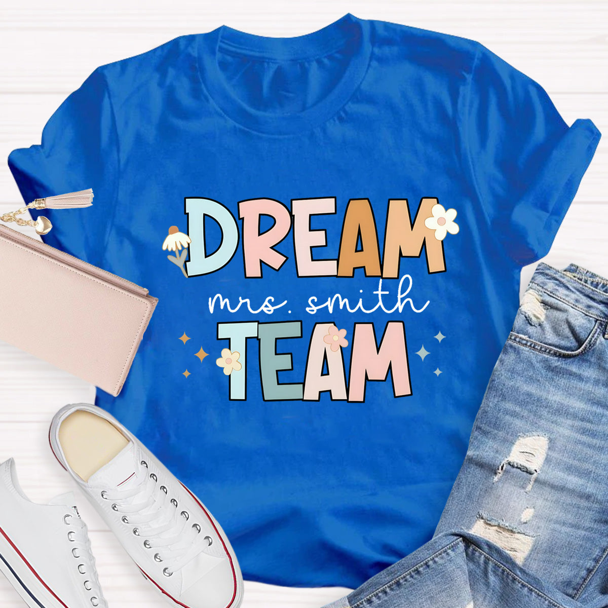 Personalized Teacher Name Of Dream Team T-Shirt