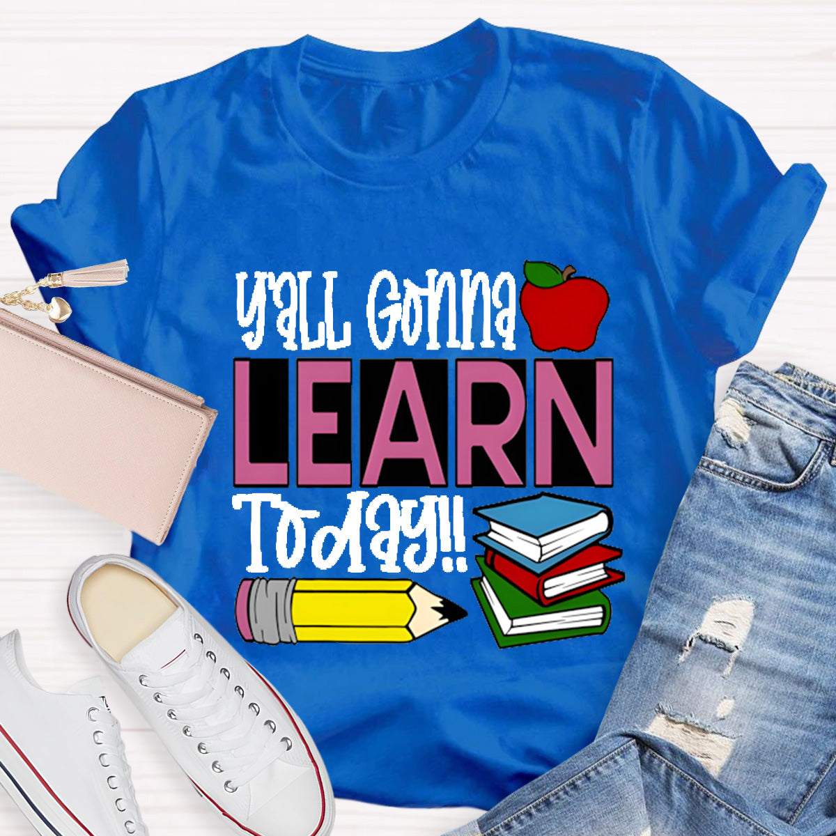 Apple Books Y'all Gonna Learn Today Teacher T-Shirt