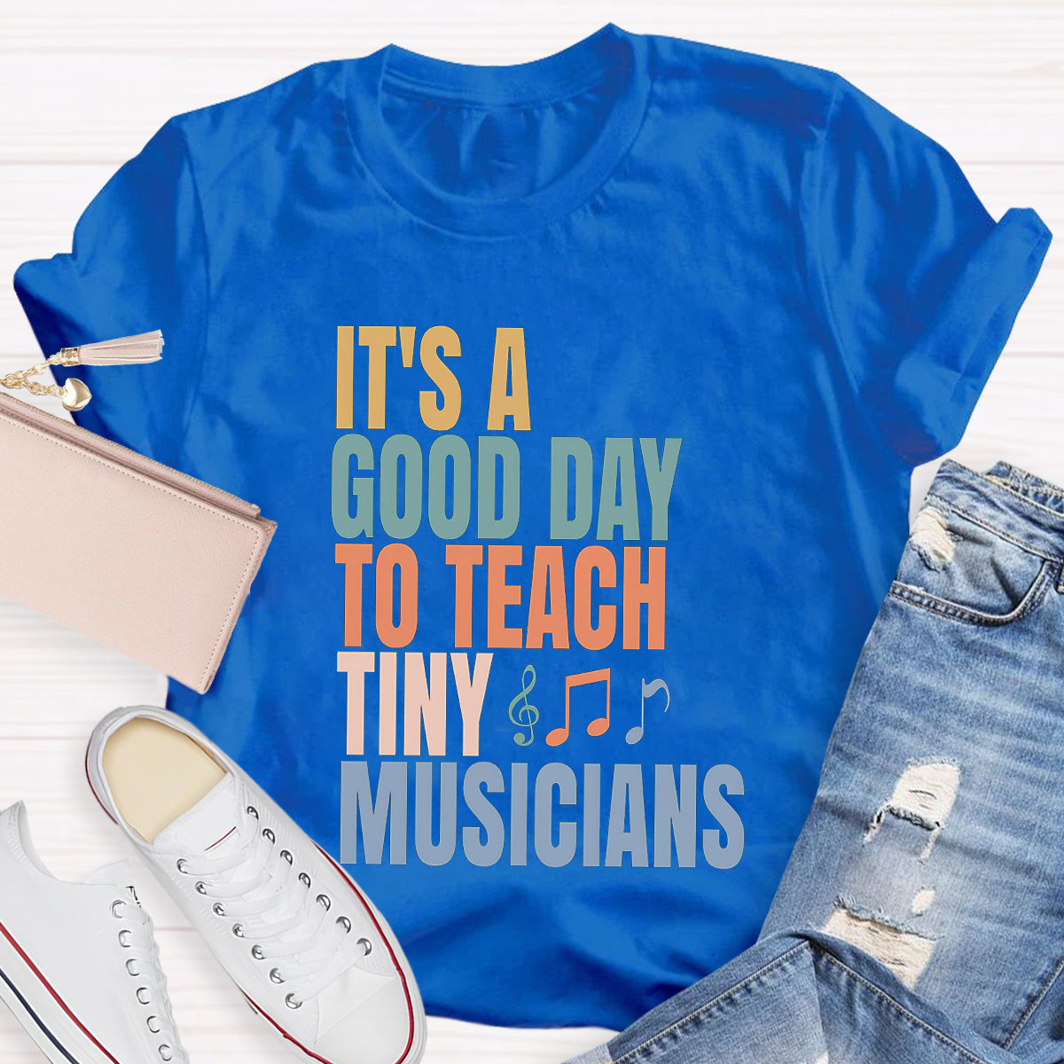 It's A Good Day To Teach Tiny Musicians Teacher T-Shirt