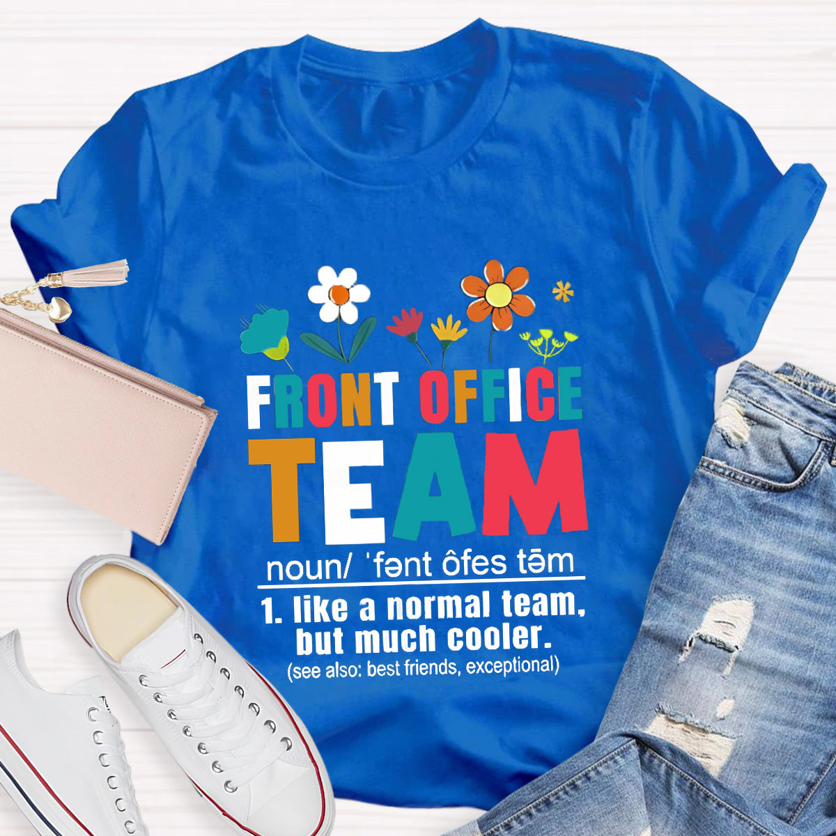 Front Office Team Teacher T-Shirt