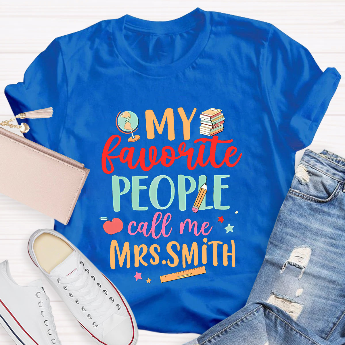 Personalized Name My Favorite People Call Me Mrs. Smith T-shier