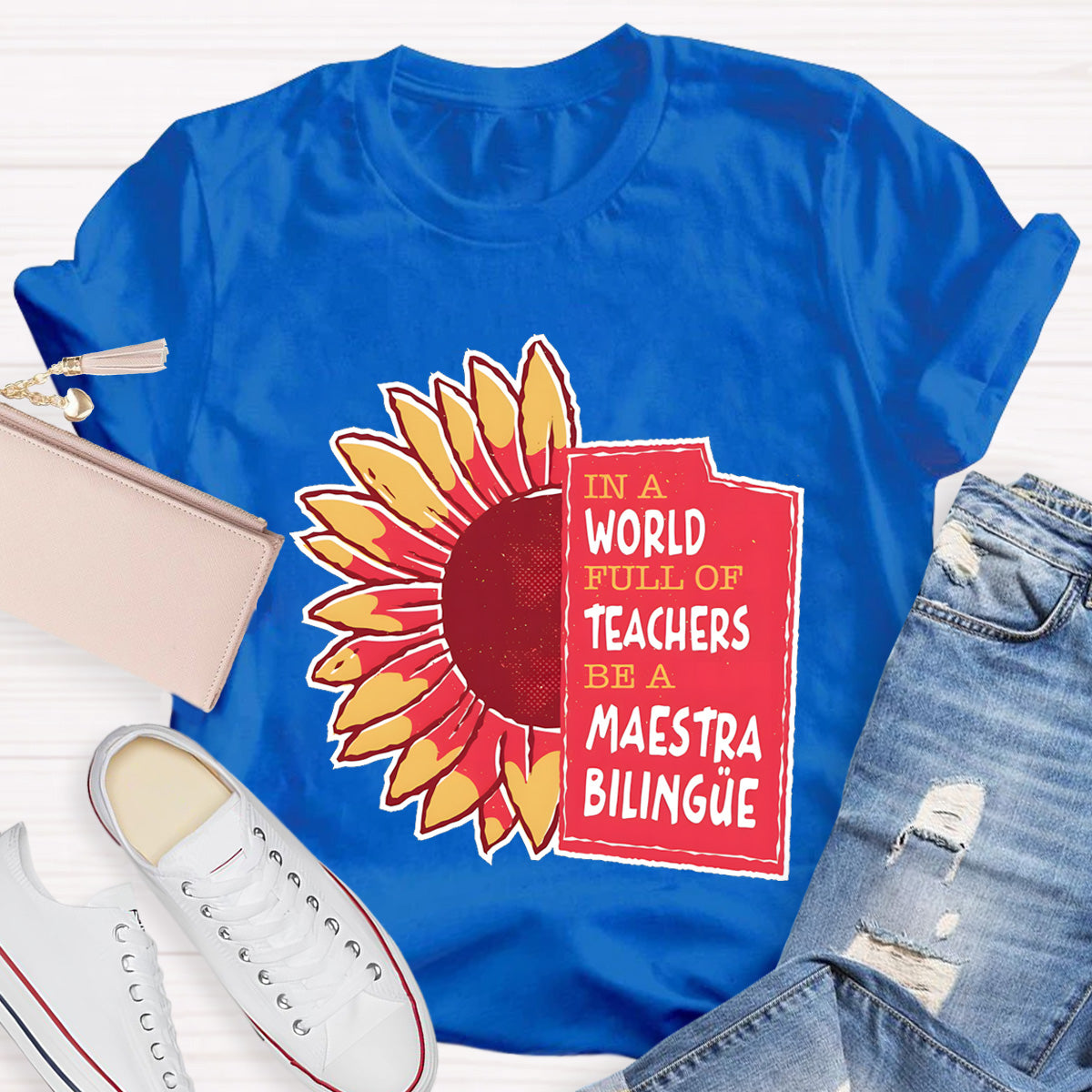 In A World Full Of Teachers Be A Maestra Biling Teacher T-Shirt