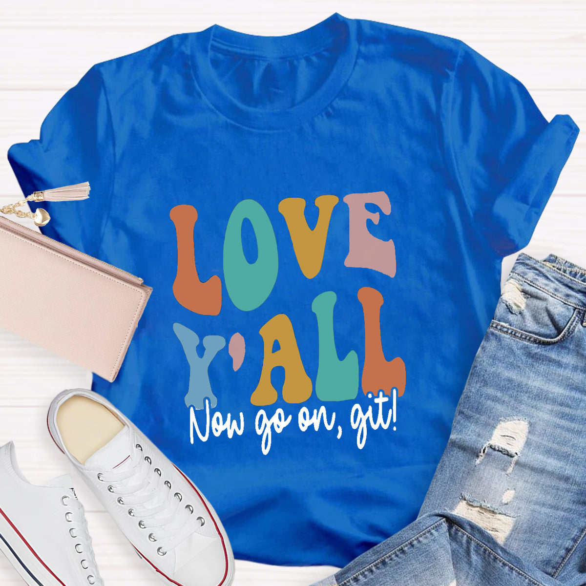 Love Y'all Go On Git Teacher T-Shirt