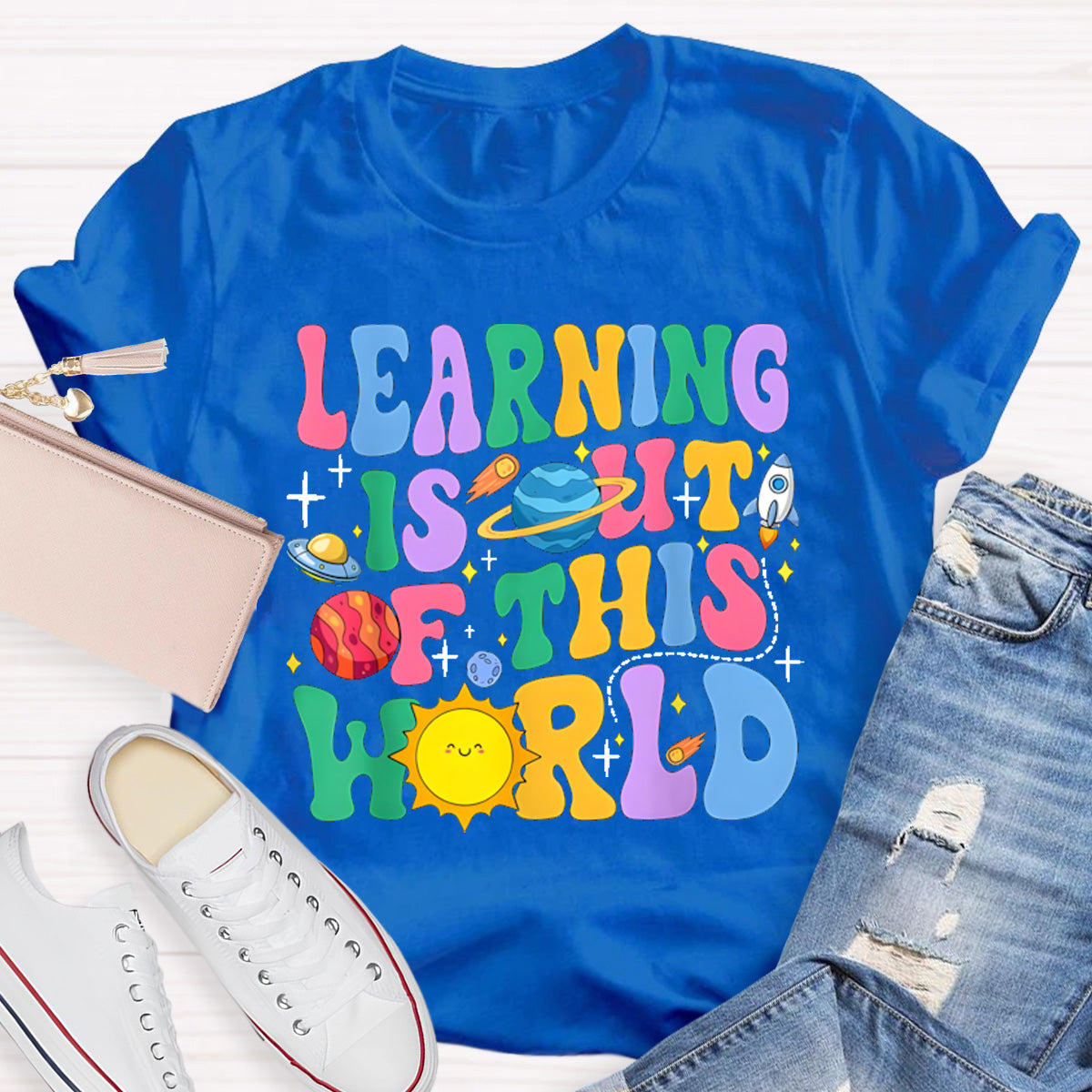 Learning Is Out Of This World Teacher T-Shirt