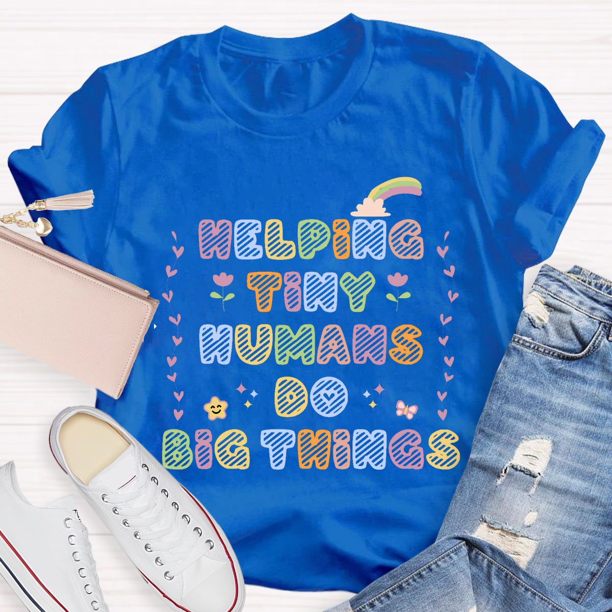 Helping Tiny Humans Do Big Things Teacher T-Shirt