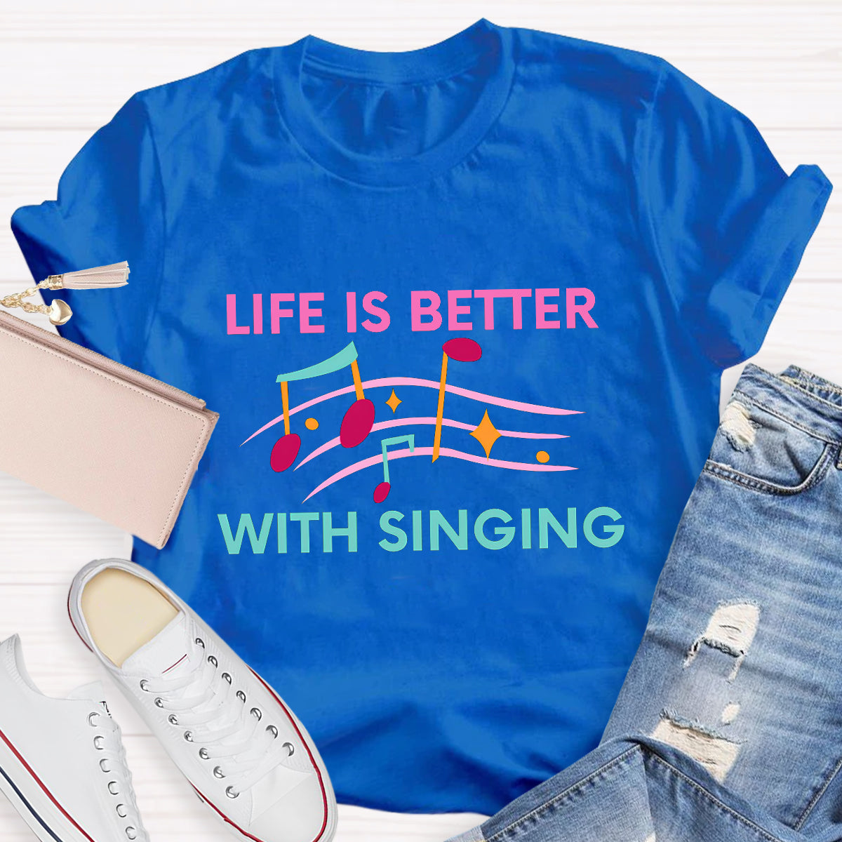 Life Is Better With Singing Music Teacher T-Shirt