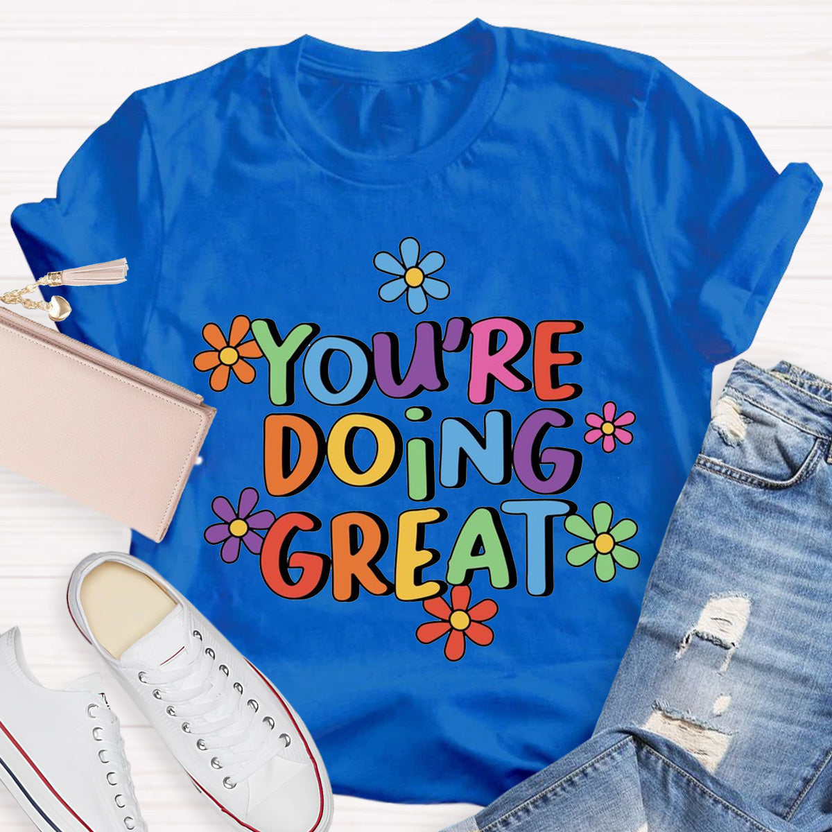You‘Re Doing Great Teacher T-Shirt