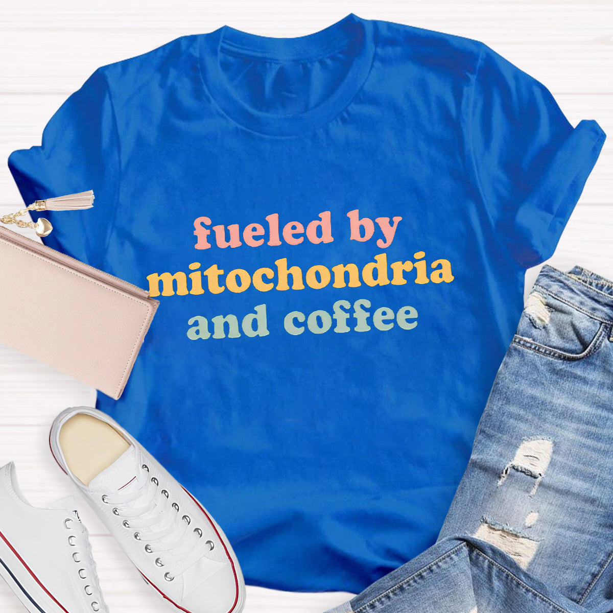 Fueled By Mitochondria and Coffee Teacher T-Shirt