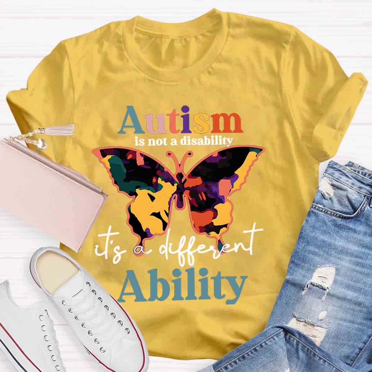 Autism Is Not A Disability It's A Different Ability Teacher Shirt