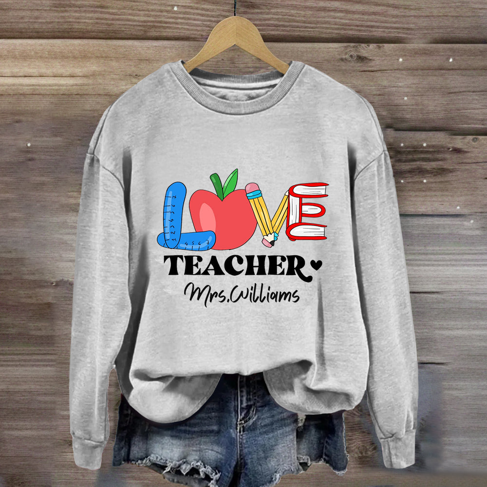 Personalized Name Love Teacher Apple Pencil Sweatshirt