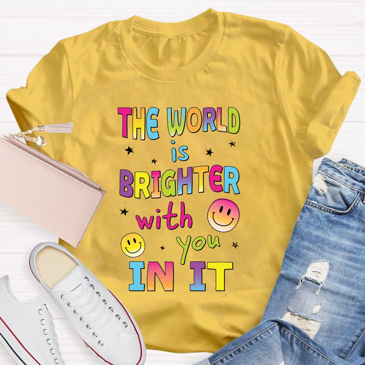 The World Is Brighter With You In It T-Shirt