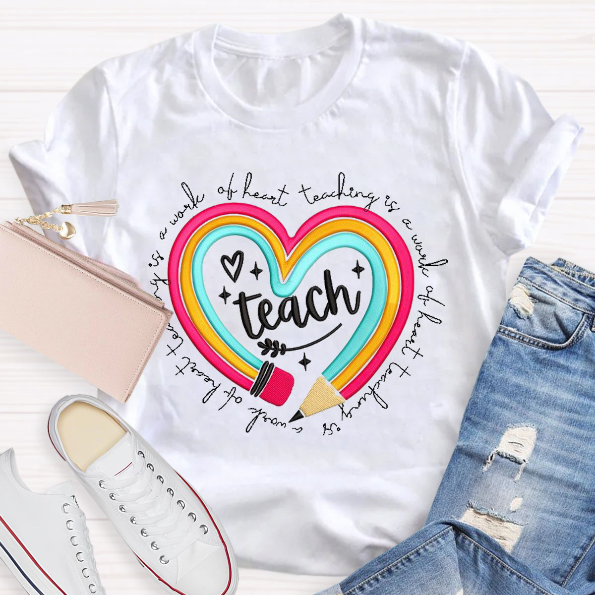 Teach Is A Work Of Heart Rainbow Pencil Teacher T-Shirt