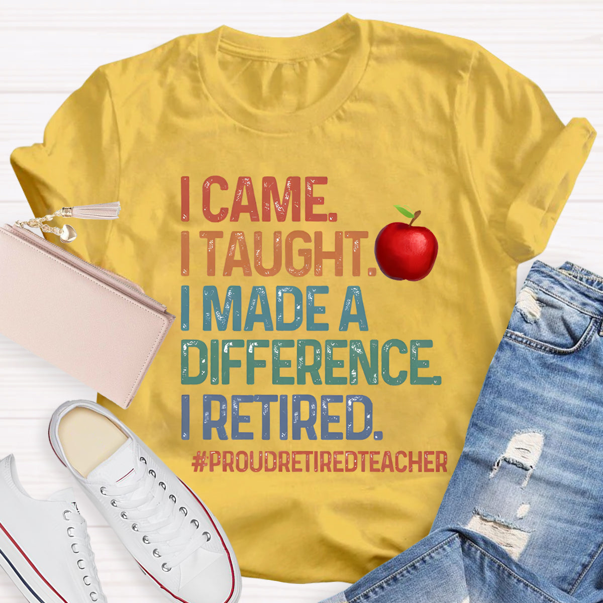 I Made Difference Retired Teacher Apple Teacher T-Shirt