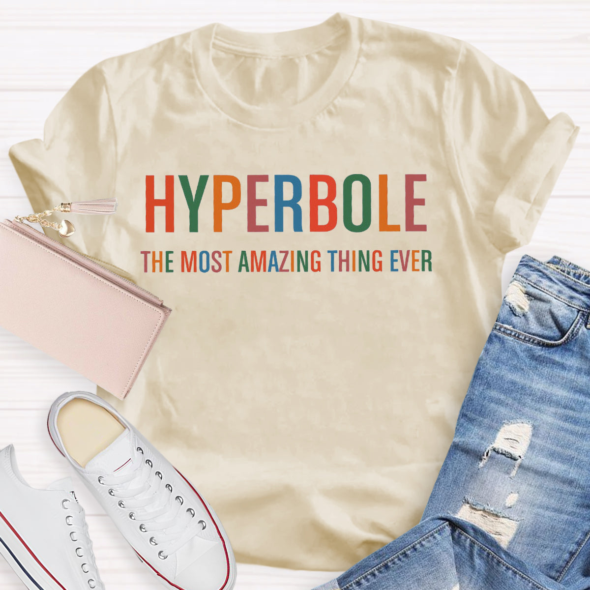Hyperbole The Most Amazing Thing Ever Teacher T-Shirt