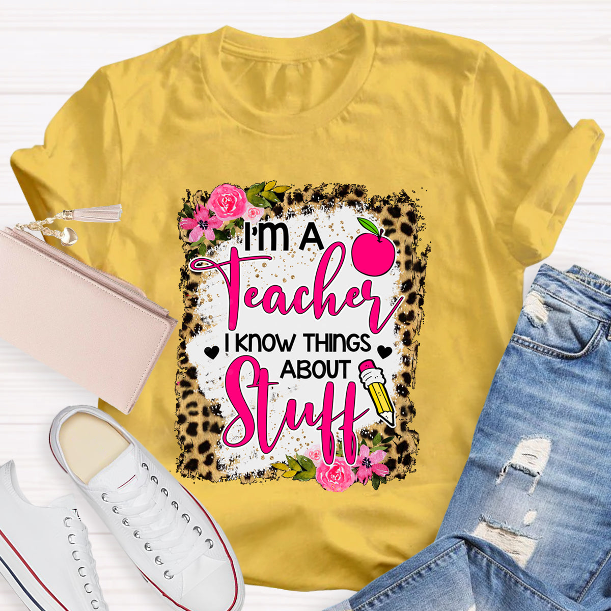 I'm A Teacher I Know Things About Stuff Leopard Apple T-Shirt