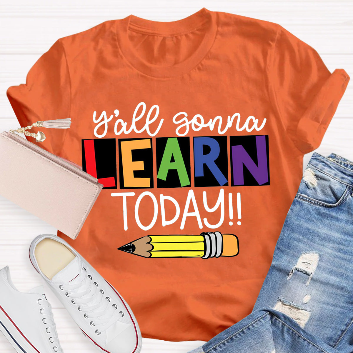 Y'all Gonna Learn Today Teacher T-Shirt