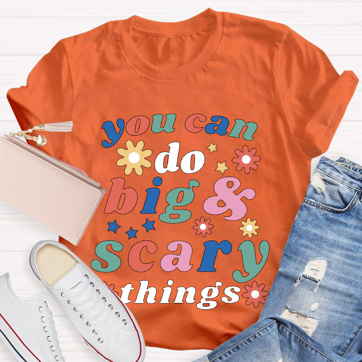 You Can Do Big And Scary Things Special Education Teacher T-Shirt