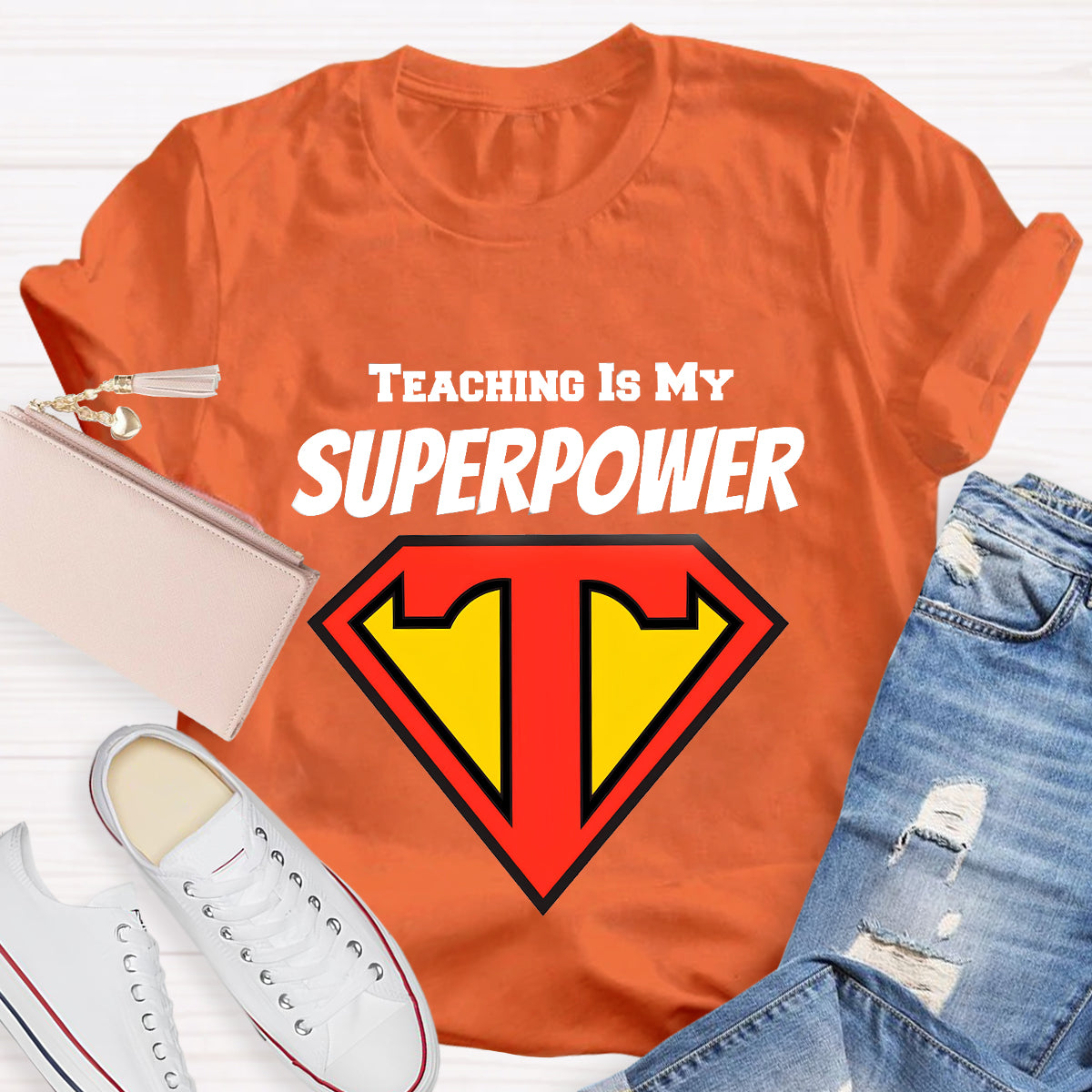 Teaching Is My Superpower T-Shirt