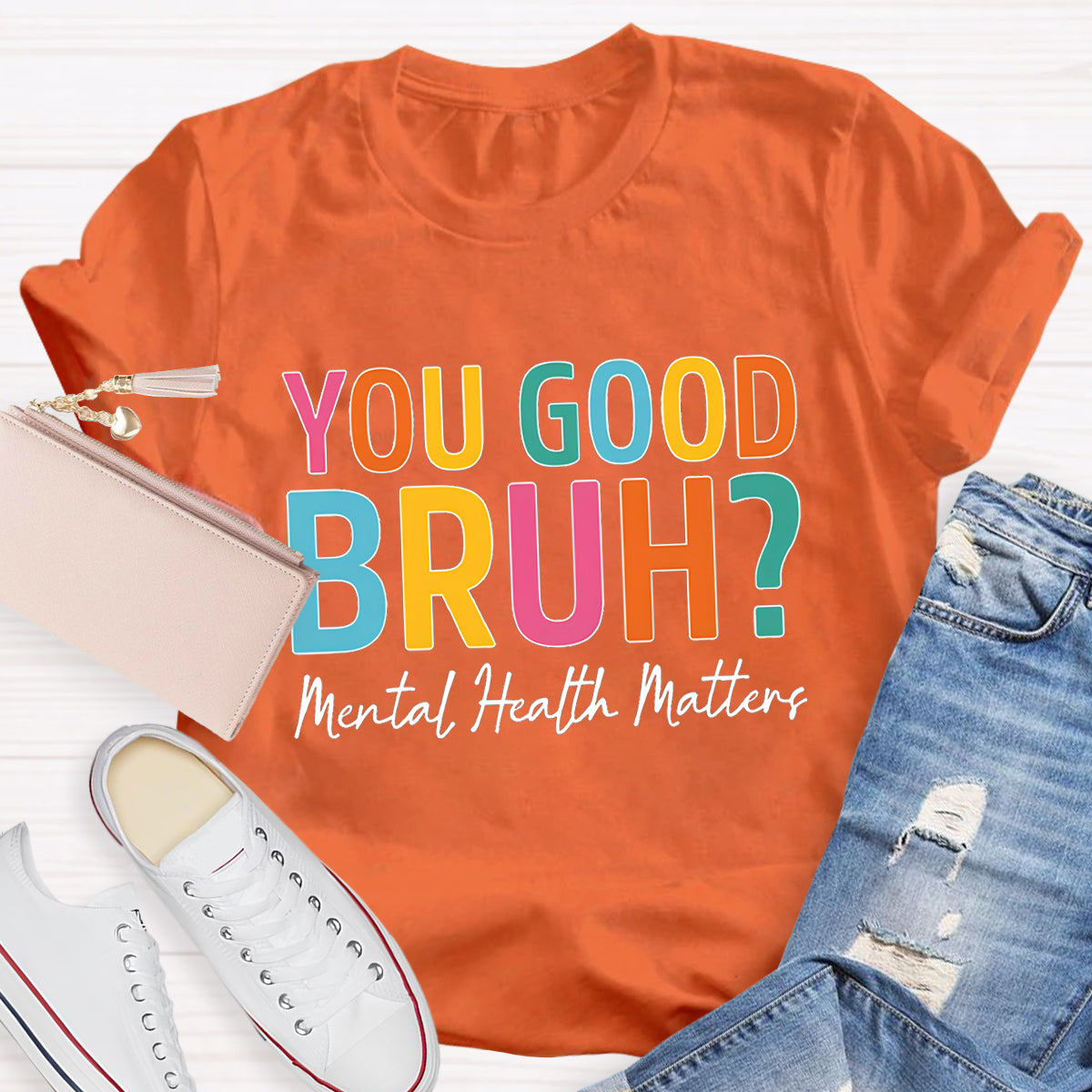 You Good Bruh Mental Health Matters Teacher T-Shirt