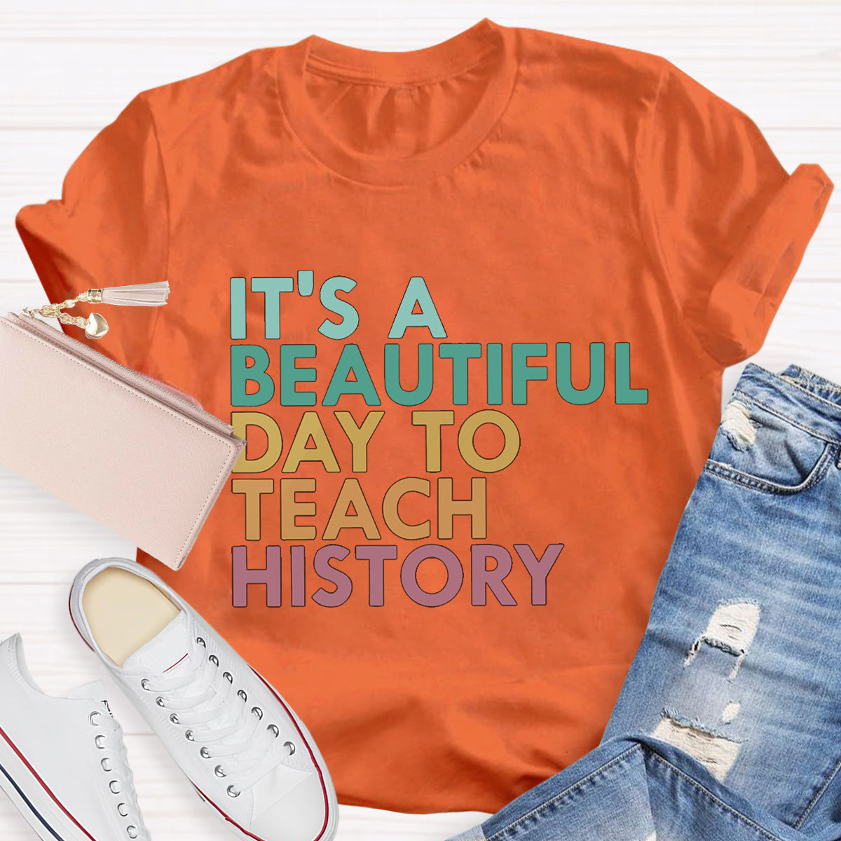 It's A Beautiful Day To Teach History Teacher T-Shirt
