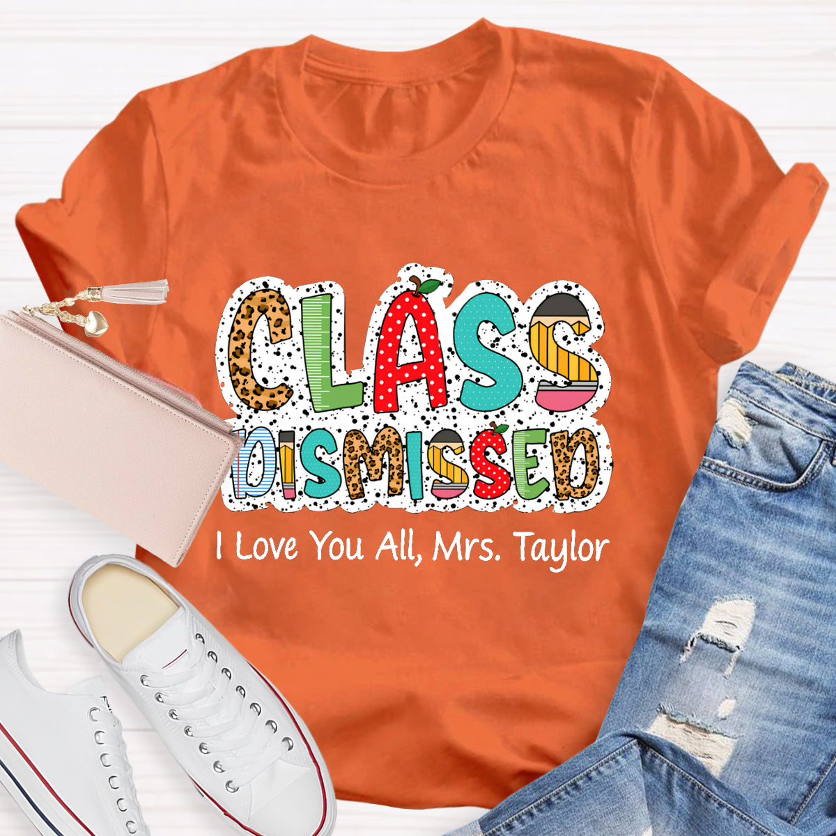 Personalized Name Class DIsmissed I Love You All Teacher T-Shirt