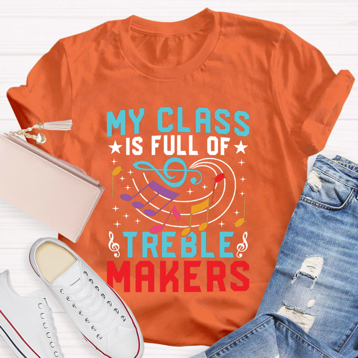 My Class Is Full Of Treble Makes Music Teacher T-shirt