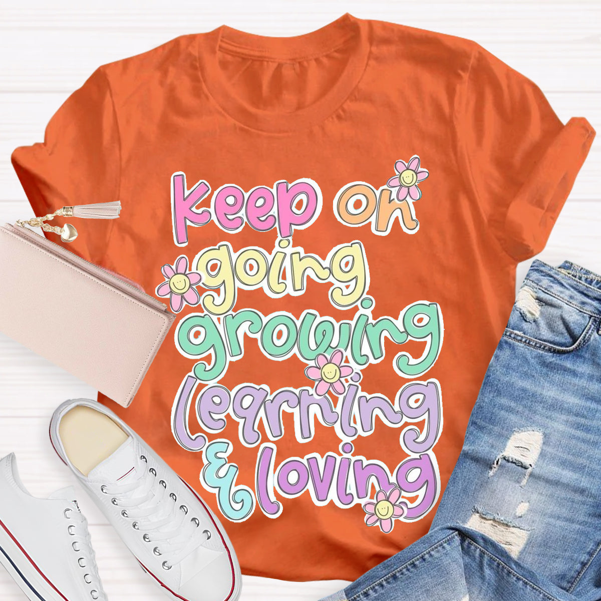 Keep On Going Growing Learning Loving Teacher T-Shirt