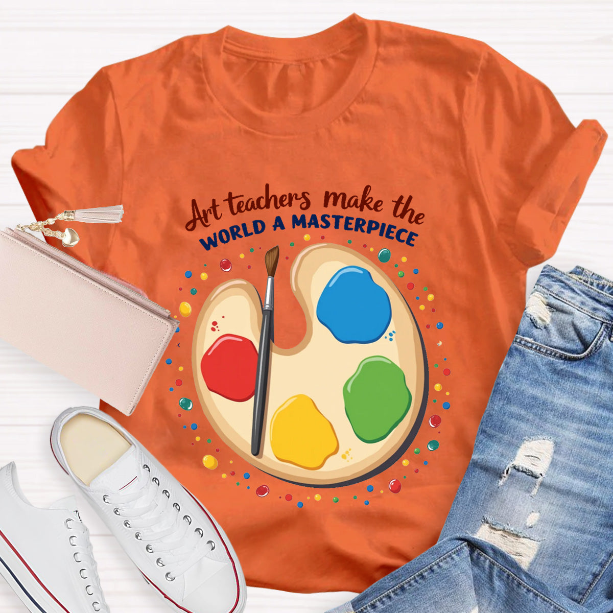 Art Teachers Make The World A Masterpiece T-Shirt