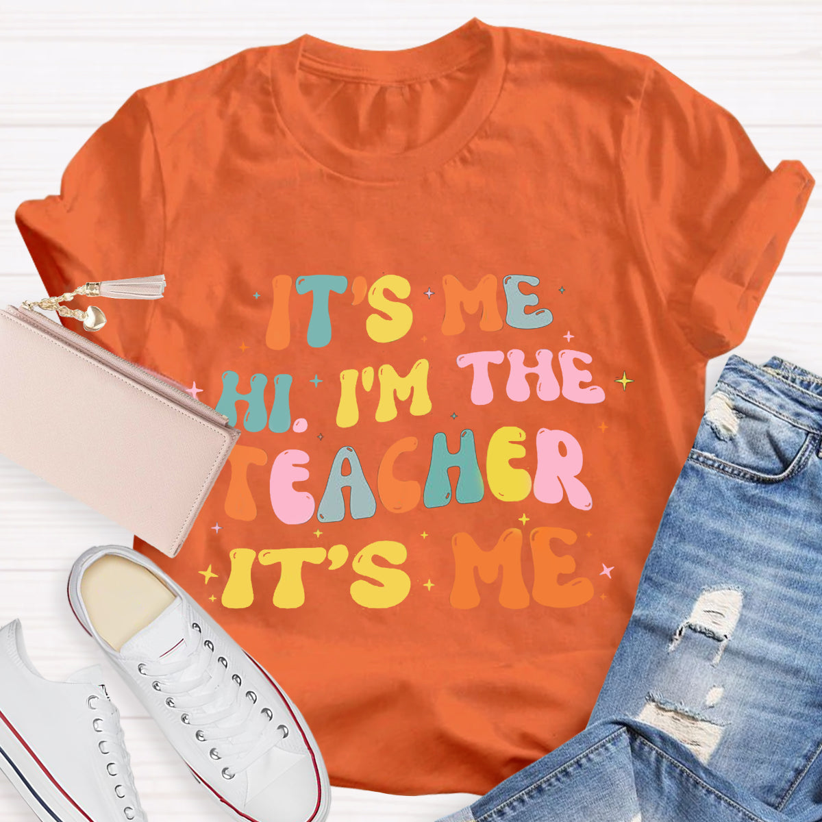 It's Me Hi I'm The Teacher It's Me T-Shirt